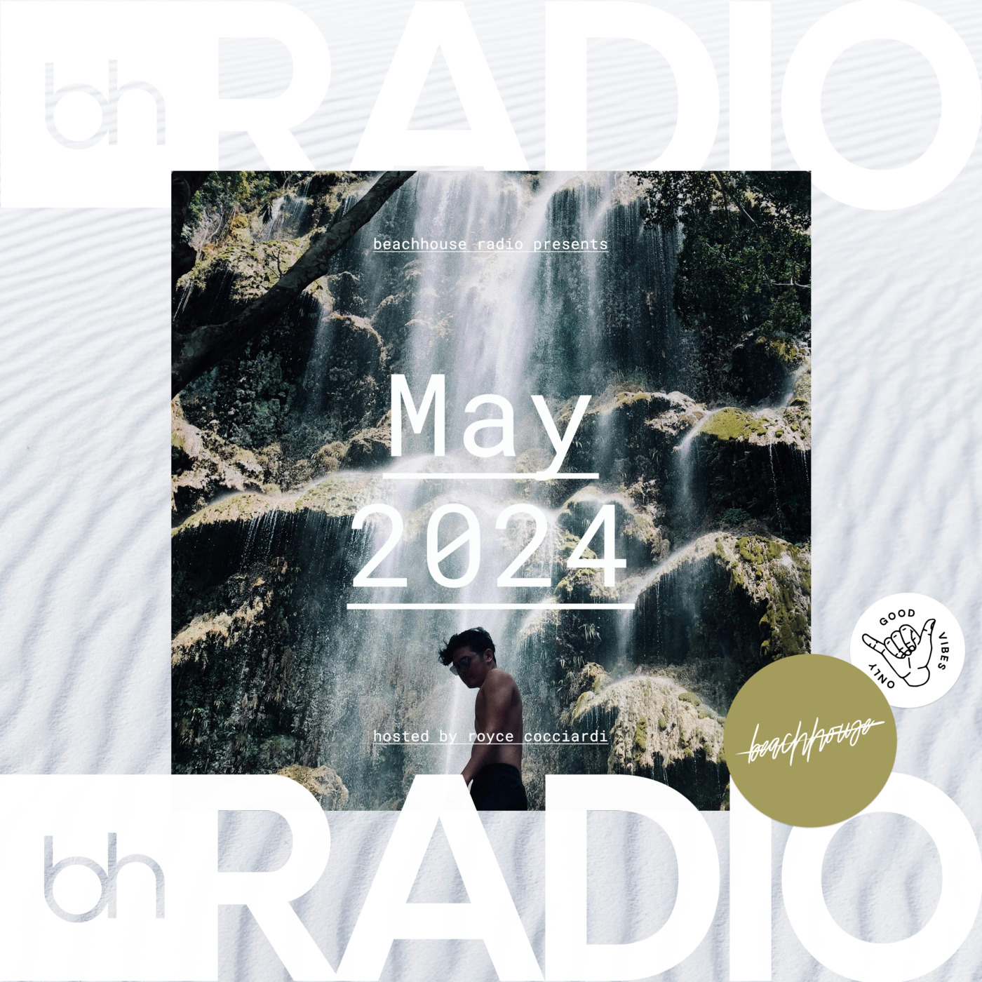 Beachhouse RADIO - May 2024 - with Royce Cocciardi