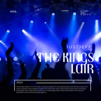 THE KINGS LAIR house according to Justjeff #005  (30 April 2024) mixed by Justjeff by Justjeff