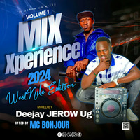 MC BONJOUR X DJ JEROW MIX XPERIENCE VOL 1 WESTNILE EDITION by Mc bonjour aka kumasegere