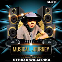 The Musical Journey #11 (Guest Mix by Sthaza Wa Afrika) by Da Gosh