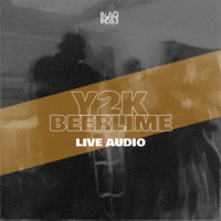Y2K BEERLIME LIVE AUDIO by Blaqrose Supreme