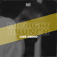 MIDNIGHT BRUNCH LIVE AUDIO (CHERRY BEACH) by Blaqrose Supreme