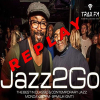 Jazz2Go Show Replay On www.traxfm.org - 11th March 2024 by Trax FM Wicked Music For Wicked People