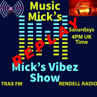 Music Mick's Mick's Vibez Show Replay On Trax FM &amp; Rendell Radio - 16th March 2024 by Trax FM Wicked Music For Wicked People