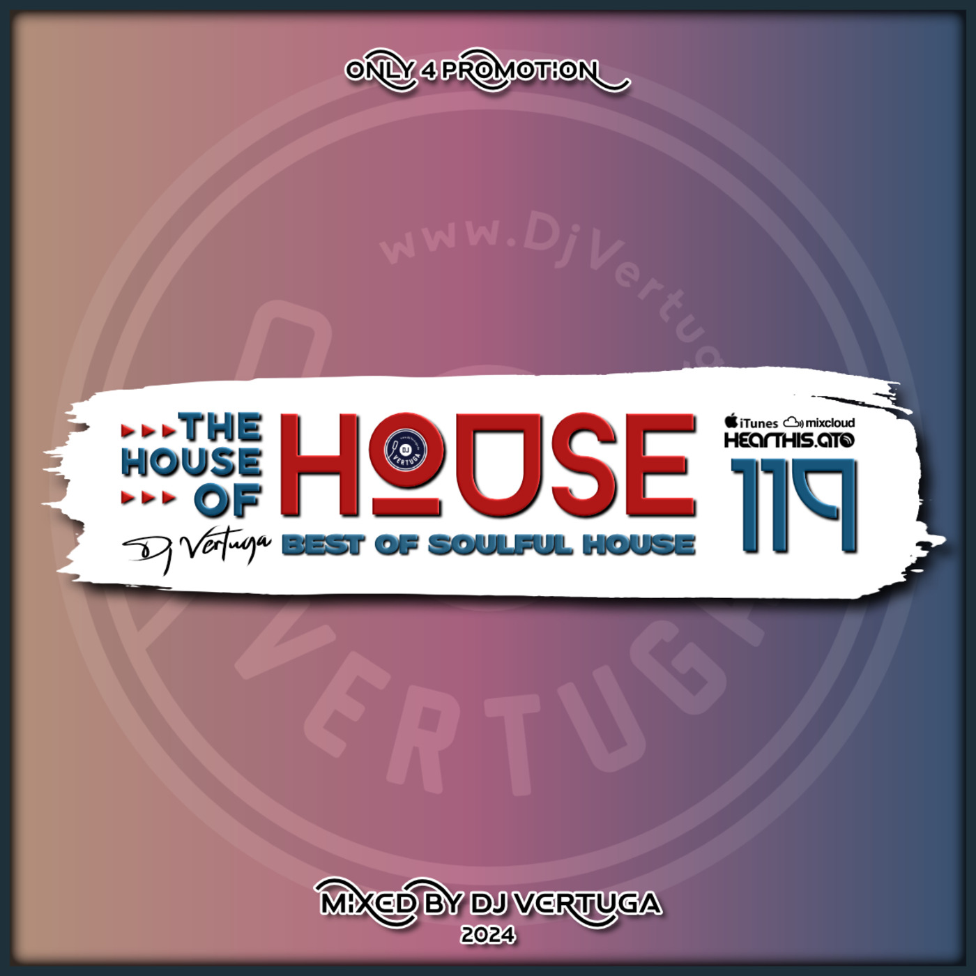 Dj Vertuga - The House of House vol. 119 (Best of Soulful House)