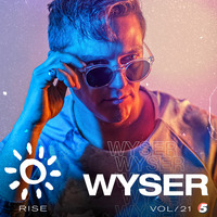 WYSER mix ☀️ RISE vol 21 by 5 Magazine
