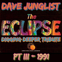 The Eclipse Digging Deeper Tribute Pt III - 1991 by Dave Junglist