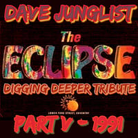 The Eclipse Digging Deeper Tribute Pt V - 1991 by Dave Junglist