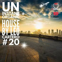 Un Instant Organic House #20 (Dj Radio.ca) by leo cartero