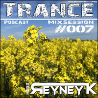 Trance #007 mixed by Reyney K by Reyney K