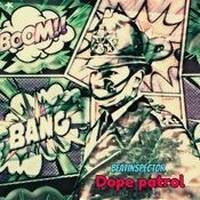 Dope Patrol by Beatinspector