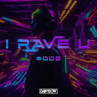 I RAVE U - #002 (by DAWYDOW) by DAWYDOW