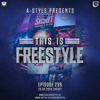 A-Style presents This Is Freestyle EP239 @ REALHARDSTYLE.NL 20.04.2024 by A-Style