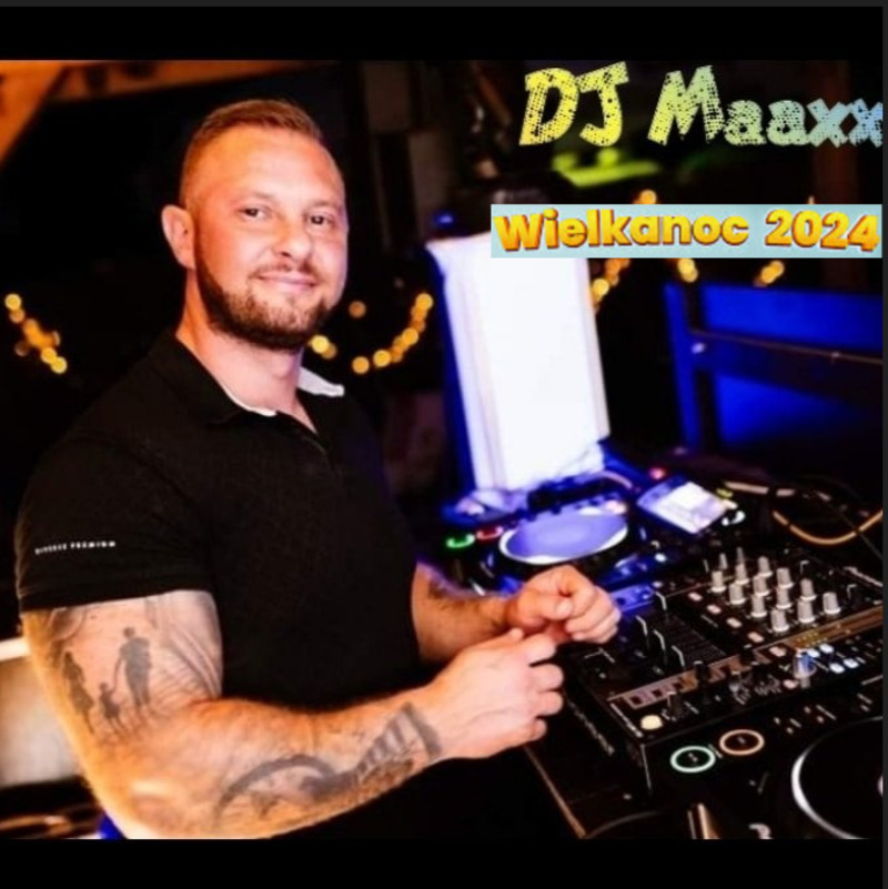 DJ Maaxx - Wielkanoc 2024