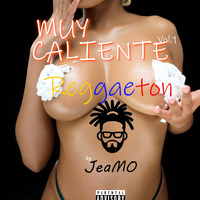 Muy Caliente Vol1 reggaeton by JeaMO972