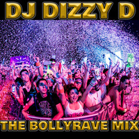 THE 2024 BOLLYRAVE MIX - DJ DIZZY D by Dhenesh Dizzy D Maharaj