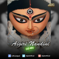 Aigiri Nandini (ADI MIX) by DJ ADI