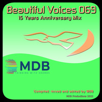 MDB - BEAUTIFUL VOICES 069 (15 YEARS ANNIVERSARY MIX) by MDB