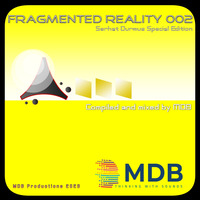 MDB - FRAGMENTED REALITY MIXES (ATMOSPHERIC &amp; PROGRESSIVE BREAKS)