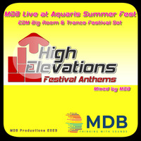 MDB - LIVE AT AQUARIS SUMMER FEST 2023 (EDM BIG ROOM SET) by MDB