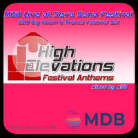 MDB - HIGH ELEVATIONS MIXES (EDM &amp; TRANCE FESTIVAL ANTHEMS)