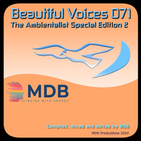 MDB - BEAUTIFUL VOICES 071 (THE AMBIENTALIST SPECIAL EDITION 2) by MDB