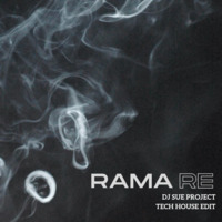 Rama Re [Tech house] - DJ SUE PROJECT by DJ Sue Project