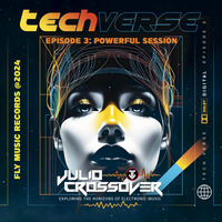 Tech Verse Episode 3 (Powerful Session) by Julio Crossover