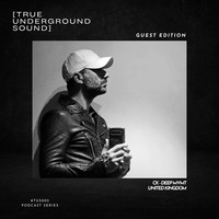 True Underground Sound (TUS) Podcast #005 - GUEST EDITION - CK (London, UK) by CK