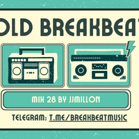 Old Breakbeat Mix 28 by BreakBeat By JJMillon