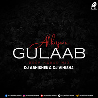 Akhiyaan Gulaab (Remix) - DJ Abhishek &amp; DJ Vinisha by AIDD