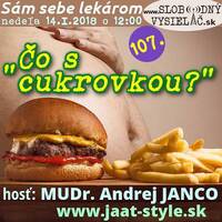 Sám sebe lekárom 107 - 2018-01-14 Čo s cukrovkou ? by Slobodný Vysielač