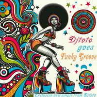 Djtoto goes Funky Groove Vol 7 2024 by DJTOTO (OFFICIAL) DJ/Producer