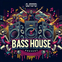 DJTOTO PRESENT BASS HOUSE by DJTOTO (OFFICIAL) DJ/Producer