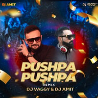 Pushpa Pushpa - DJs Vaggy &amp; Amit Circuit Remix by DJ Vaggy
