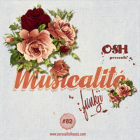 MUSICALITÉ #82 Edition - OSH by funkji Dj