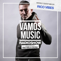 Vamos Radio Show By Rio Dela Duna #529 Guest Mix By Rico Vibes by Rio Dela Duna