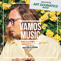 Vamos Radio Show By Rio Dela Duna #532 Guest Mix By Art Dogmaticz by Rio Dela Duna