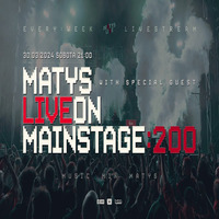 Dj Matys - Live on Mainstage ''200 [LINE UP] (30.03.2024) up by PRAWY by Mr Right