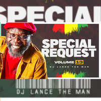 SPECIAL REQUEST REGGAE VOL 13 - DJ LANCE THE MAN by DJ LANCE THE MAN