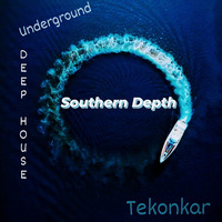 ♪♪♪ SOUTHERN DEPTH ♪♪♪ Underground Apr 2024 by Tekonkar