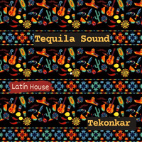 ♫♫ TEQUILA SOUND ♫♫ Latin House May 2024 by Tekonkar