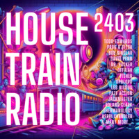 House Train Radio #2403 with DJ G.Kue (Broadcast 4-11-2024){TRACKLISTING IN DESCRIPTION} by House Train Radio