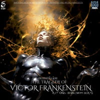 The Tragedy Of Victor Frankenstein Part 1 (Born From Death) by 53X Stories