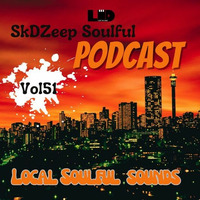 SK DZeep Soulful Podcast Vol 51 by Sk Deep Mtshali