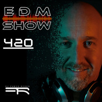 DJ Fabio Reder - Programa EDM Show 420 by DJ Fabio Reder