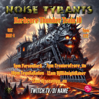 Noise Tyrants: Hardcore Thunder Train #18 by DJ Tequila