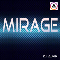 DJ Alvin - Mirage by ALVIN PRODUCTION ®