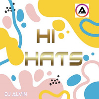 DJ Alvin - Hi Hats by ALVIN PRODUCTION ®