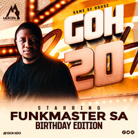 Game Of House 20 [Birthday Mix] Starring Funkmaster SA by Funkmaster SA